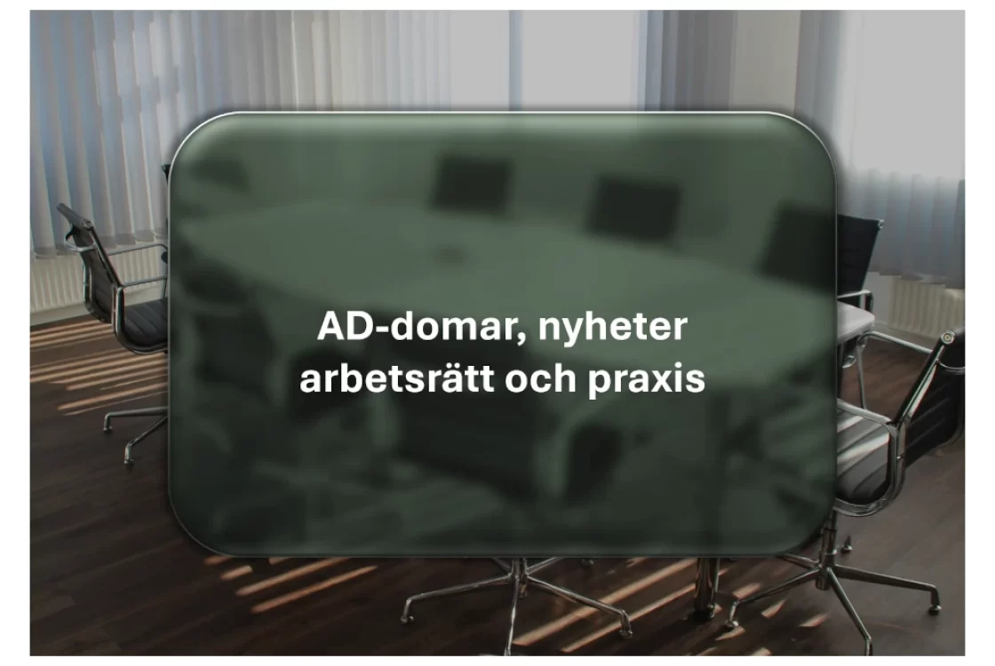 AD-domar, nyheter arbetsrätt och praxis
